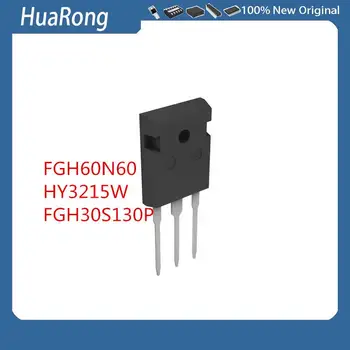 10PCS/LOT FGH60N60 FGH60N60SFD 60N60SFD 60N60 HY3215W HY3215 130A150V FGH30S130P FGH30S130 30A 1300V TO-247