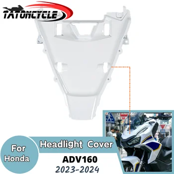 ADV 160 Верхняя верхняя крышка передней фары для Honda ADV160 2023 2024 Обтекатели кузова мотоцикла Аксессуары для впрыска