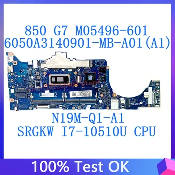 M05496-601 M05496-001 Для материнской платы ноутбука HP 850 G7 SRGKW I7-10510U CPU N19M-Q1-A1 100% Полное тестирование OK 6050A3140901-MB-A01 (A1)