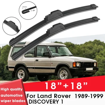  Автомобильные щетки стеклоочистителя для Land Rover DISCOVERY 1 1989-1999 18 