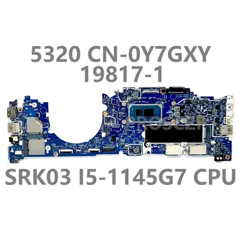 для материнской платы ноутбука Dell Latitude 5320 CN-0Y7GXY 0Y7GXY Y7GXY Материнская плата 19817-1 W/SRK03 I5-1145G7 CPU 16 ГБ DDR4 100% проверено в норме