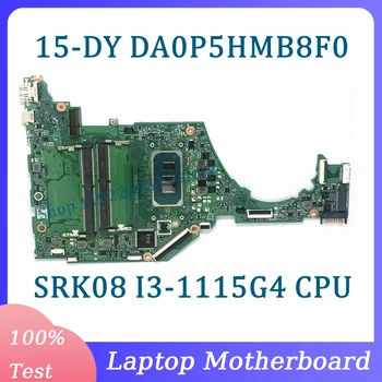 Материнская плата DA0P5HMB8F0 Для материнской платы ноутбука HP 15-DY 15T-DY 15S-FQ с процессором SRK08 i3-1115G4 100% полностью протестирован и работает хорошо